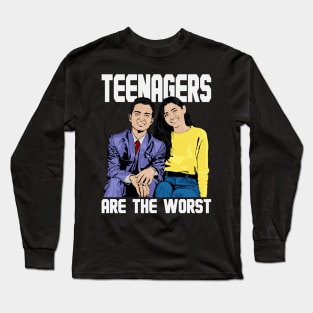 Teenagers Are The Worst Long Sleeve T-Shirt